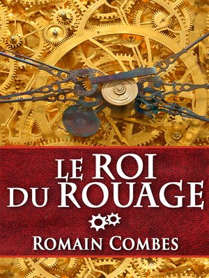 cover image of Le Roi du Rouage (TechLords--Les Seigneurs Tech--Volume 1)